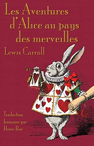 Les Aventures d'Alice au pays des merveilles: Alice's Adventures in Wonderland in French von Evertype